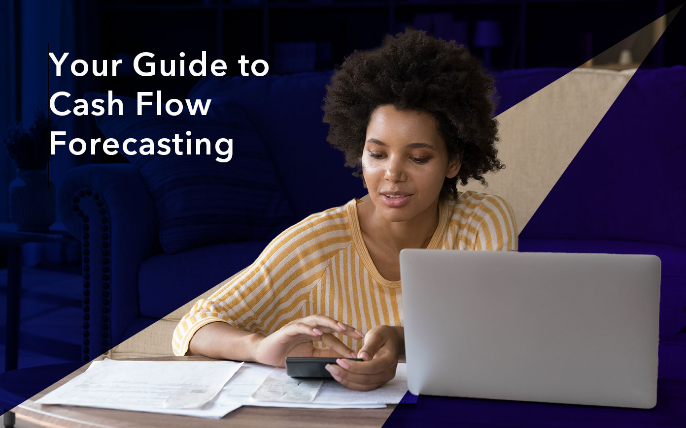 Your Guide to Cash Flow Forecasting 