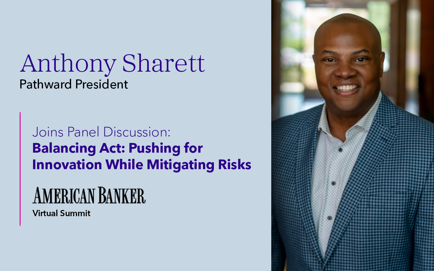Anthony Sharett Participates in Panel on Innovation and Risk at American Banker’s Community Banking Virtual Summit