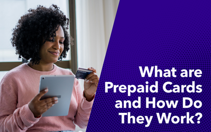 What Are Prepaid Cards, and How Do They Work?
