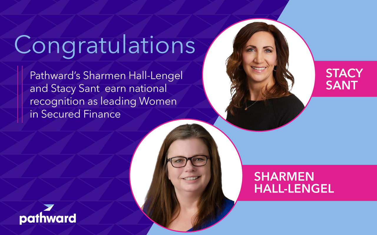 Pathward’s Sharmen Hall-Lengel and Stacy Sant earn national recognition as leading Women in Secured Finance